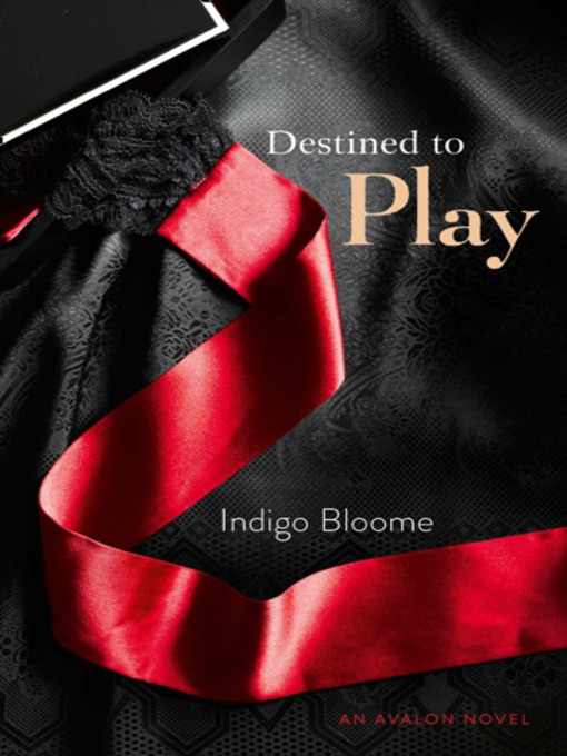 Title details for Destined to Play by Indigo Bloome - Wait list